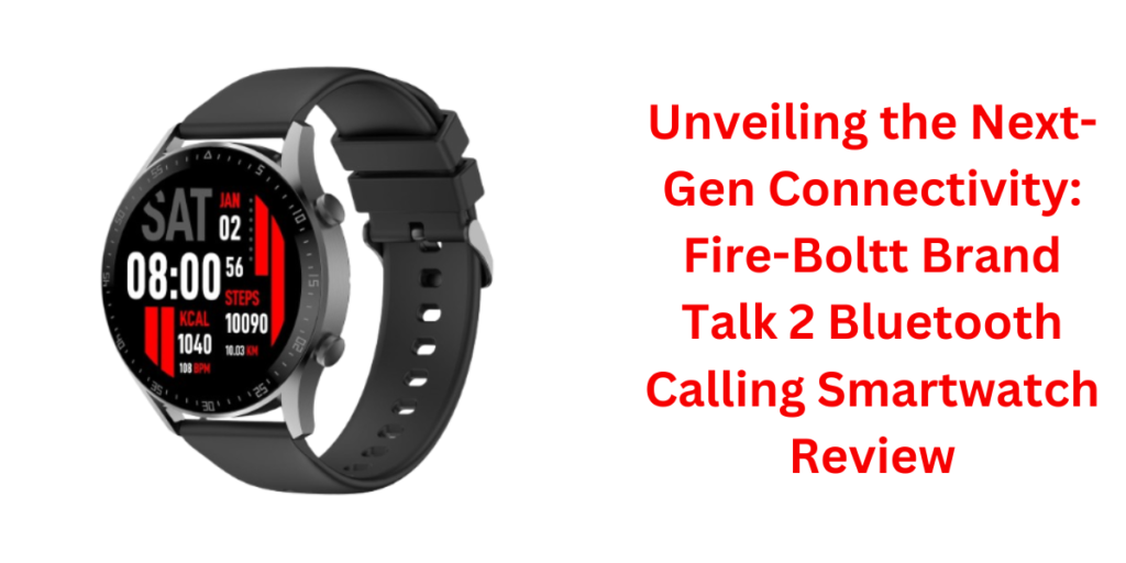 Fire-Boltt Brand Talk 2 Bluetooth Calling Smartwatch