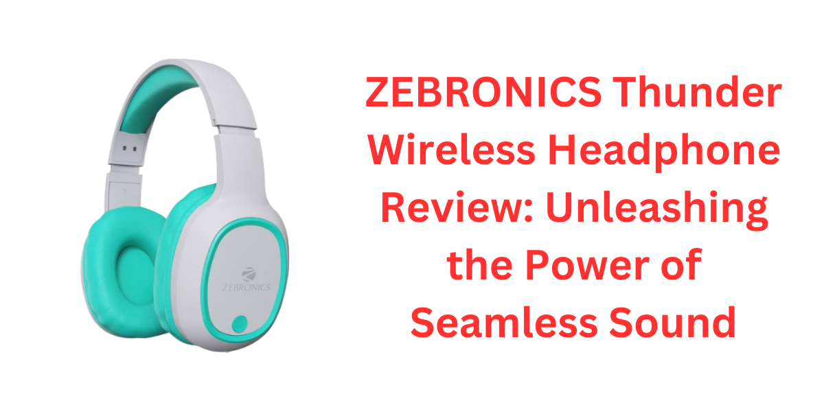ZEBRONICS Thunder Wireless Headphone