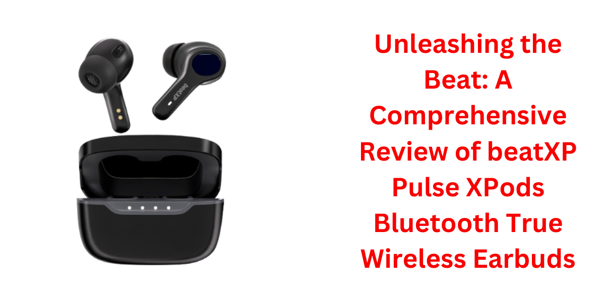 beatXP Pulse XPods Bluetooth True Wireless Ear buds
