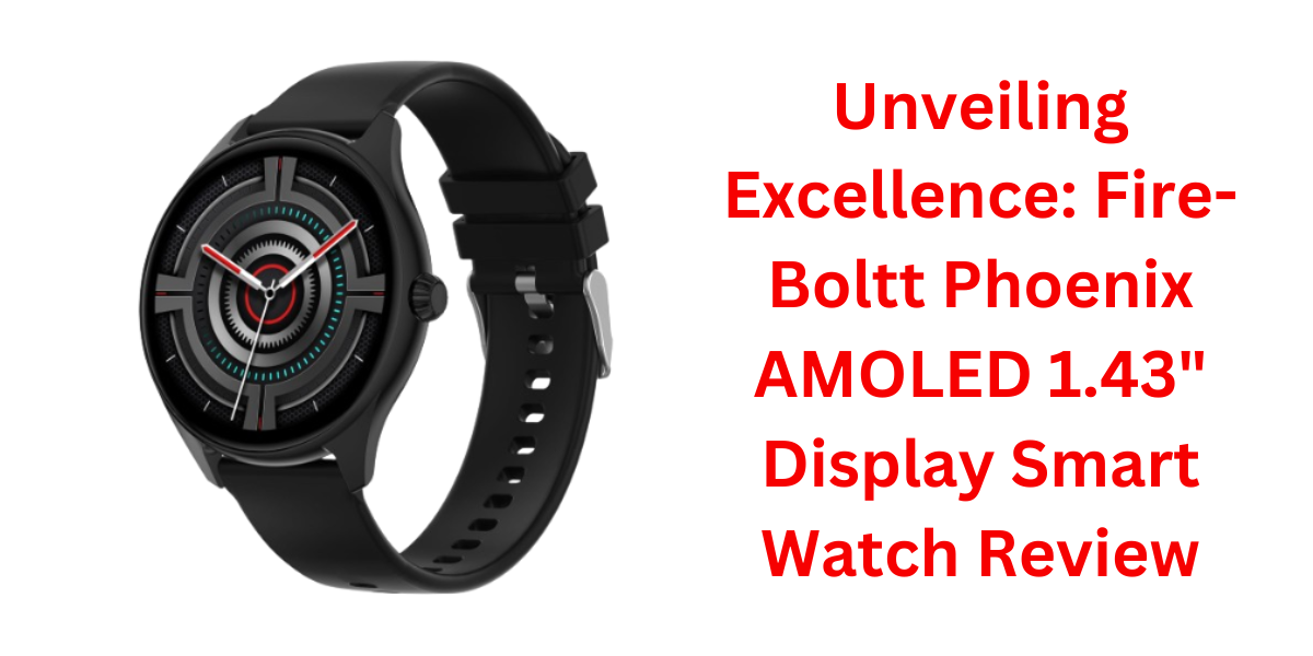 Fire-Boltt Phoenix AMOLED 1.43" Display Smart Watch