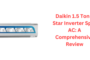 Daikin 1.5 Ton 3 Star Inverter Split AC: A Comprehensive Review