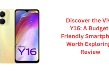 Discover the Vivo Y16: A Budget-Friendly Smartphone Worth Exploring | Review