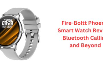 Fire-Boltt Phoenix Smart Watch Review: Bluetooth Calling and Beyond