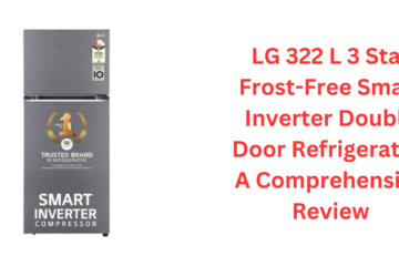 LG 322 L 3 Star Frost-Free Smart Inverter Double Door Refrigerator: A Comprehensive Review
