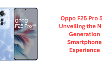 Oppo F25 Pro 5G Unveiling the Next Generation Smartphone Experience