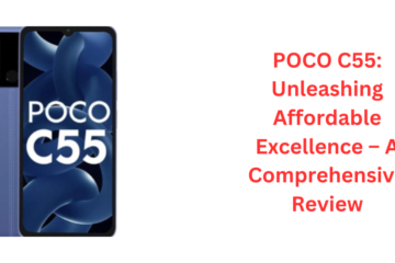 POCO C55 Unleashing Affordable Excellence – A Comprehensive Review (1)