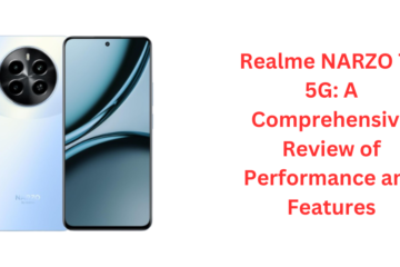Realme NARZO 70 5G: A Comprehensive Review of Performance and Features