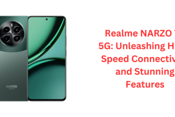 Realme NARZO 70 5G Unleashing High-Speed Connectivity and Stunning Features