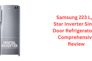 Samsung 223 L, 3 Star Inverter Single Door Refrigerator A Comprehensive Review