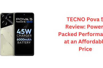TECNO Pova 5 Review: Power-Packed Performance at an Affordable Price