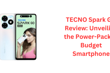 TECNO Spark GO Review: Unveiling the Power-Packed Budget Smartphone