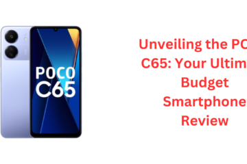 Unveiling the POCO C65: Your Ultimate Budget Smartphone Review