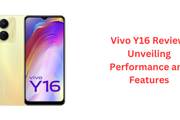 Vivo Y16 Review Unveiling Performance and Features