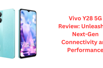 Vivo Y28 5G Review: Unleashing Next-Gen Connectivity and Performance