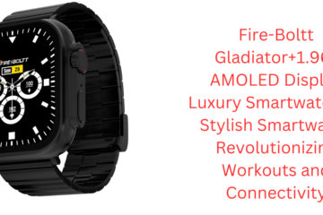 Fire-Boltt Gladiator+1.96” AMOLED Display Luxury Smartwatch : A Stylish Smartwatch Revolutionizing Workouts and Connectivity