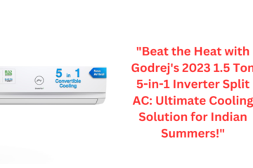 "Beat the Heat with Godrej's 2023 1.5 Ton 5-in-1 Inverter Split AC: Ultimate Cooling Solution for Indian Summers!"
