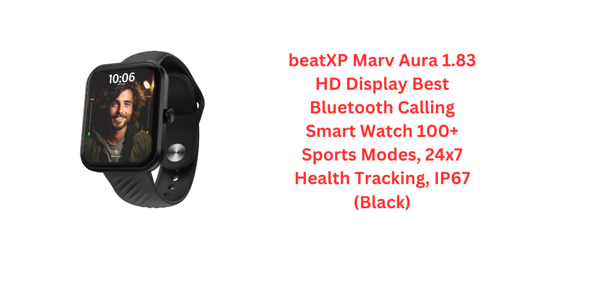 beatXP Marv Aura 1.83 HD Display Best Bluetooth Calling Smart Watch 100+ Sports Modes, 24x7 Health Tracking, IP67 (Black)