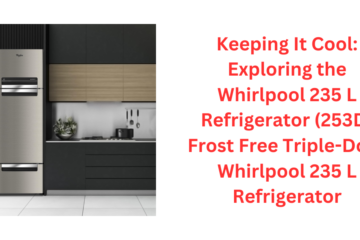 Keeping It Cool: Exploring the Whirlpool 235 L Refrigerator (253D) Frost Free Triple-Door Whirlpool 235 L Refrigerator