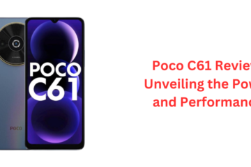 Poco C61 Review: Unveiling the Power and Performance