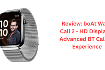 Review: boAt Wave Call 2 - HD Display & Advanced BT Calling Experience