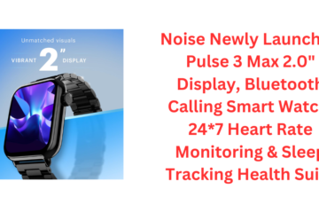 Noise Newly Launched Pulse 3 Max 2.0" Display, Bluetooth Calling Smart Watch, 24*7 Heart Rate Monitoring & Sleep Tracking Health Suite