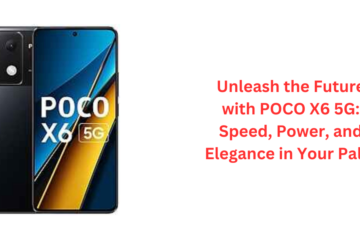 Unleash the Future with POCO X6 5G: Speed, Power, and Elegance in Your Palm