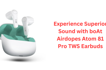 Experience Superior Sound with boAt Airdopes Atom 81 Pro TWS Earbuds