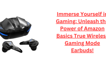 Immerse Yourself in Gaming: Unleash the Power of Amazon Basics True Wireless Gaming Mode Earbuds!
