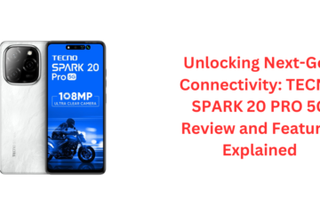 Unlocking Next-Gen Connectivity: TECNO SPARK 20 PRO 5G Review and Features Explained