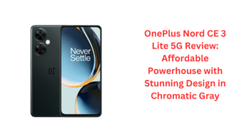OnePlus Nord CE 3 Lite 5G Review: Affordable Powerhouse with Stunning Design in Chromatic Gray
